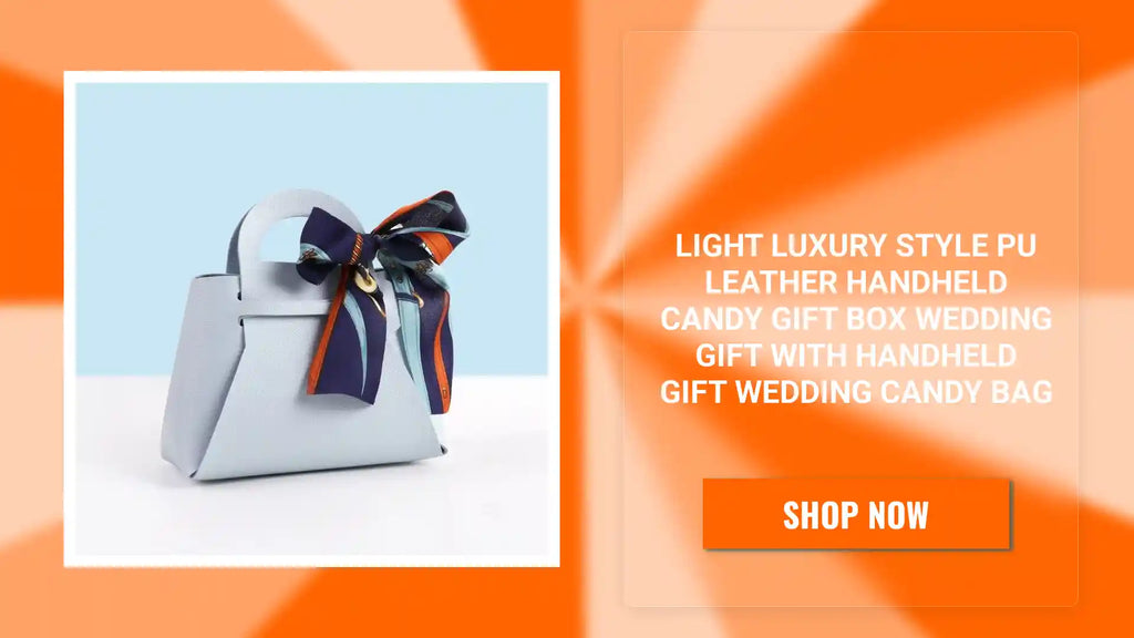 Light Luxury Style PU Leather Handheld Candy Gift Box Wedding Gift with Handheld Gift Wedding Candy Bag by@Outfy